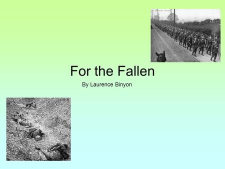 For the Fallen By Laurence Binyon.