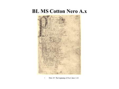 BL MS Cotton Nero A.x Folio 39 r : The beginning of Pearl, lines 1-36.