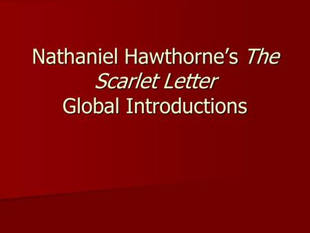 Nathaniel Hawthorne’s The Scarlet Letter Global Introductions