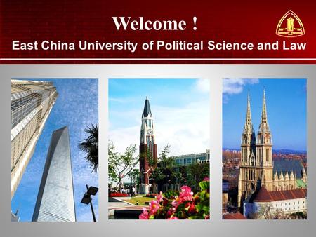 East China University of Political Science and Law Welcome !