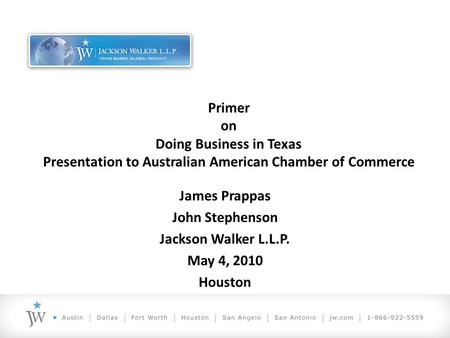 James Prappas John Stephenson Jackson Walker L.L.P. May 4, 2010