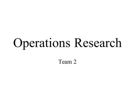 Operations Research Team 2.