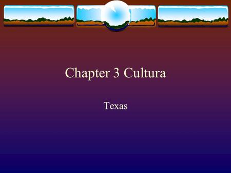 Chapter 3 Cultura Texas.  Capital: Austin  Populación: 20 Millónes  Moneda: dólar estadounidense  Economía: productos químicos (chemical products),