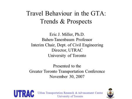 Travel Behaviour in the GTA: Trends & Prospects