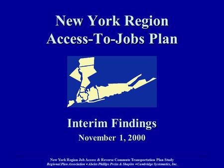 New York Region Job Access & Reverse Commute Transportation Plan Study Regional Plan Association  Abeles Phillips Preiss & Shapiro  Cambridge Systematics,