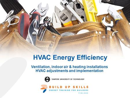 HVAC Energy Efficiency Ventilation, indoor air & heating installations HVAC adjustments and implementation.