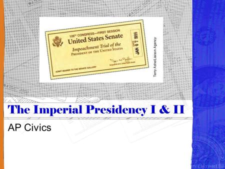 The Imperial Presidency I & II AP Civics. What does imperial presidency mean? Arthur Schlesinger wrote The Imperial Presidency in 1973 What President.