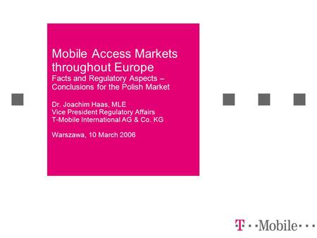 Mobile Access Markets throughout Europe Facts and Regulatory Aspects – Conclusions for the Polish Market Dr. Joachim Haas, MLE Vice President Regulatory.