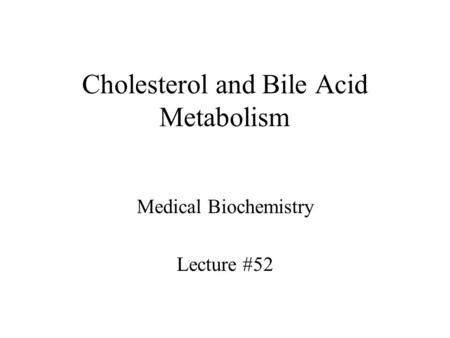 Cholesterol and Bile Acid Metabolism
