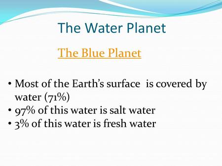 The Water Planet The Blue Planet