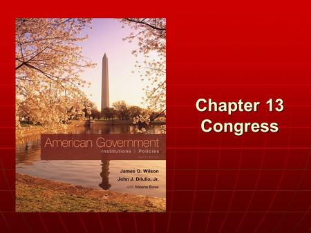 Chapter 13 Congress. Copyright © 2011 Cengage WHO GOVERNS? WHO GOVERNS? 1.Are members of Congress representative of the American people? 2.Does Congress.