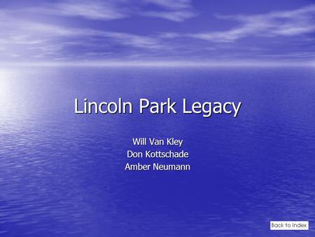 Lincoln Park Legacy Will Van Kley Don Kottschade Amber Neumann.