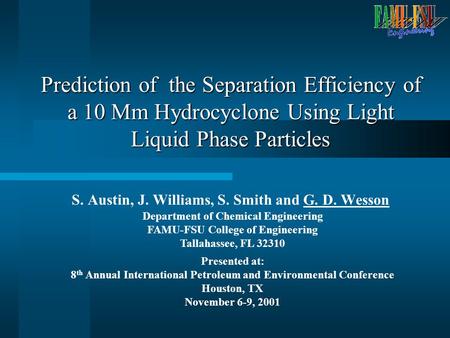 Prediction of the Separation Efficiency of a 10 Mm Hydrocyclone Using Light Liquid Phase Particles S. Austin, J. Williams, S. Smith and G. D. Wesson Department.