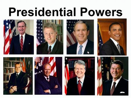 Presidential Powers.