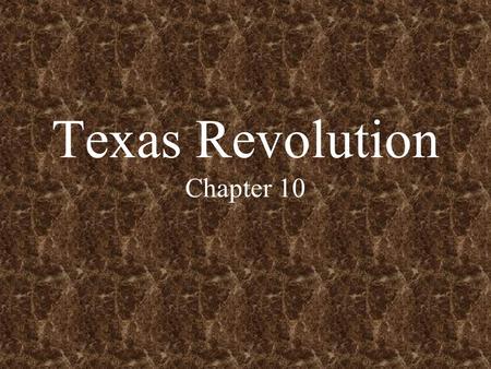 Texas Revolution Chapter 10
