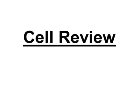 Cell Review.