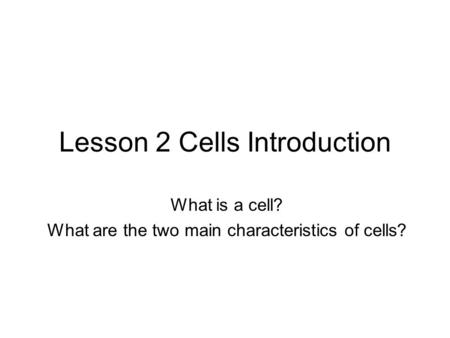 Lesson 2 Cells Introduction