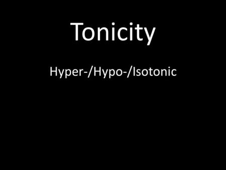Hyper-/Hypo-/Isotonic Tonicity. Osmosis Just like other particles, water is free to diffuse in and out of a cell DOWN it’s concentration gradient. …through.
