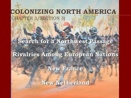 Colonizing North America (Chapter 3/Section 3)