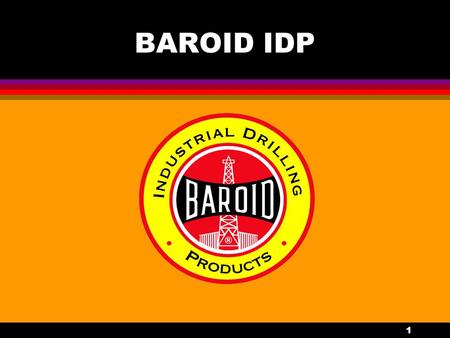 1 BAROID IDP. 2 MYSTERIES OF LIFE WHAT IS DRILLING FLUID?