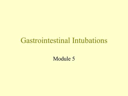 Gastrointestinal Intubations