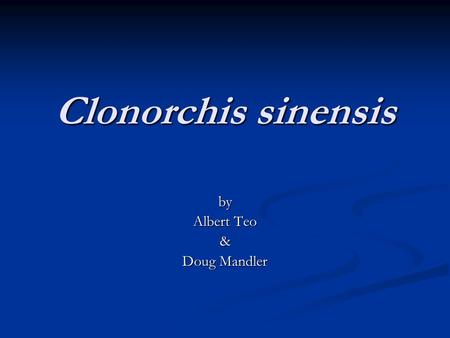 Clonorchis sinensis by Albert Teo & Doug Mandler.