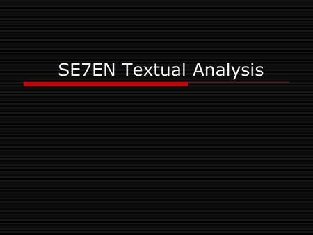 SE7EN Textual Analysis. Describe the Location(s) /setting  You don’t see the location/surrounding area in this opening title sequence;  However, it.