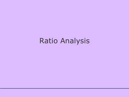 Ratio Analysis.