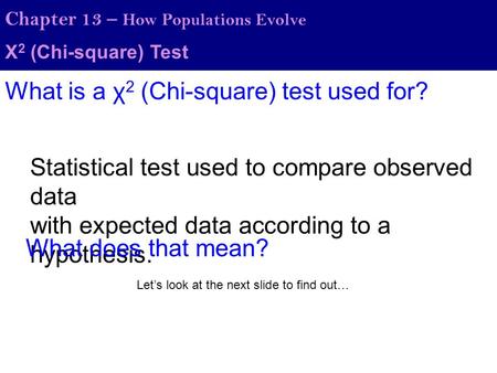 What is a χ2 (Chi-square) test used for?
