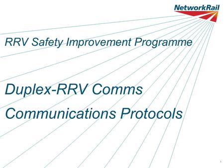 1 Mark Prescott RRV Safety Improvement Programme Duplex-RRV Comms Communications Protocols.
