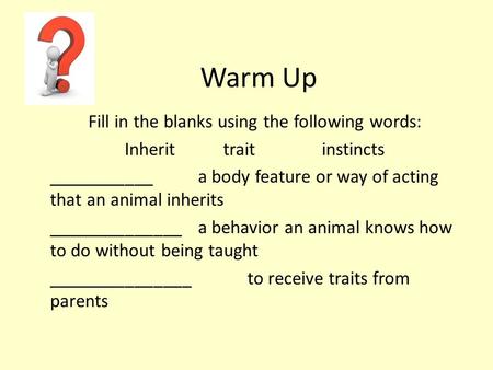 Warm Up Fill in the blanks using the following words: