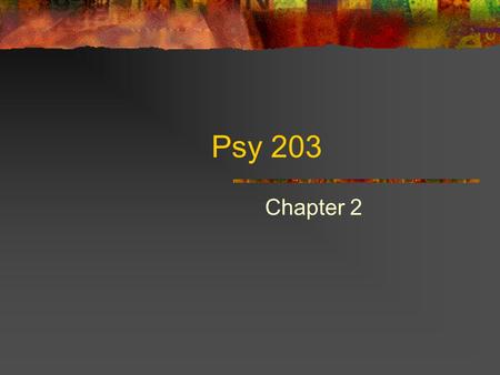 Psy 203 Chapter 2. Nature Sex Chromosome Chromosomal Abnormalities Genetic Inheritance Birth.