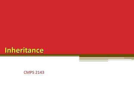 Inheritance CMPS 2143. Overview Stream classes File objects File operations with streams Examples in C++ and Java 2.