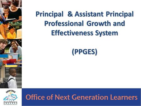 Principal & Assistant Principal Professional Growth and Effectiveness System (PPGES)