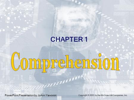 PowerPoint Presentation by JoAnn Yaworski CHAPTER 1 Copyright © 2003 by the McGraw-Hill Companies, Inc.