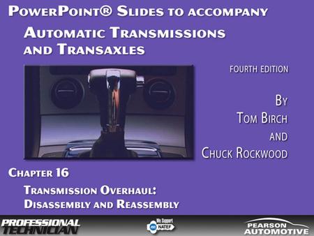 OBJECTIVES Describe the automatic transmission overhaul procedures.