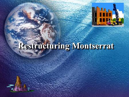 Restructuring Montserrat