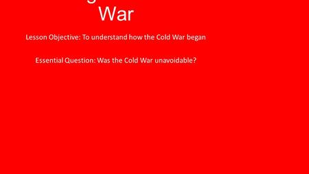 26.1- Origins of the Cold War
