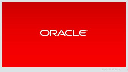 Oracle Confidential – Highly Restricted1. Copyright © 2014, Oracle and/or its affiliates. All rights reserved. | Safe Harbor Statement The following is.