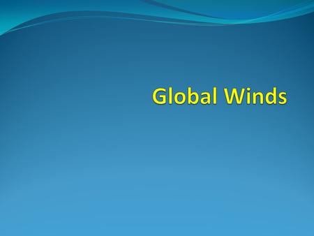 Global Winds.