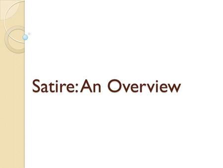 Satire: An Overview.