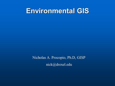 Nicholas A. Procopio, Ph.D, GISP