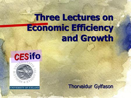 Three Lectures on Economic Efficiency and Growth