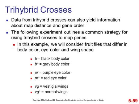 Data from trihybrid crosses can also yield information about map distance and gene order The following experiment outlines a common strategy for using.