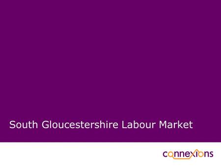 South Gloucestershire Labour Market. Credit crunch! The global economy is still facing unprecedented challenges. We are undergoing a period of re-adjustment.