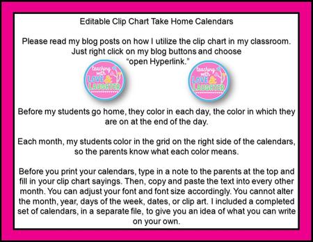 Editable Clip Chart Take Home Calendars Please read my blog posts on how I utilize the clip chart in my classroom. Just right click on my blog buttons.