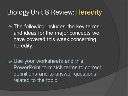Biology Unit 8 Review: Heredity