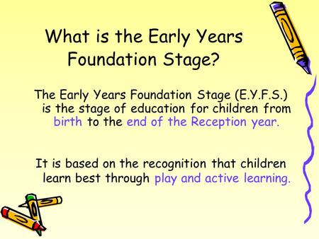 What is the Early Years Foundation Stage?