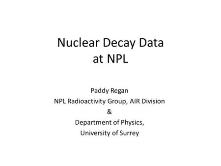 Nuclear Decay Data at NPL
