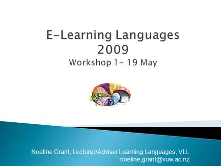 Noeline Grant, Lecturer/Adviser Learning Languages, VLL